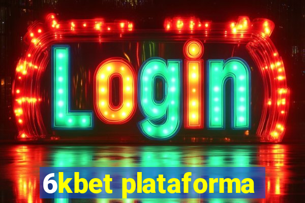 6kbet plataforma